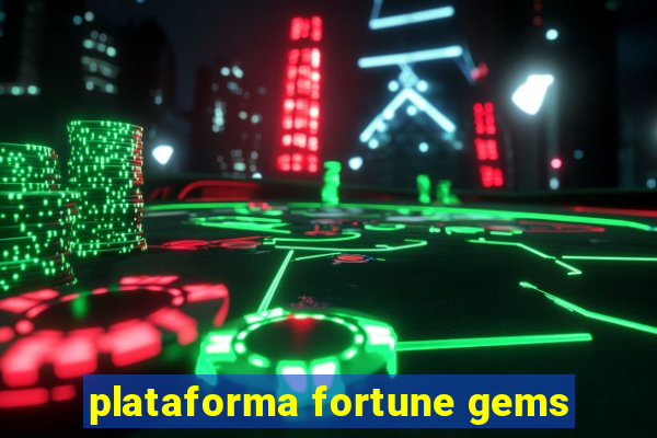 plataforma fortune gems